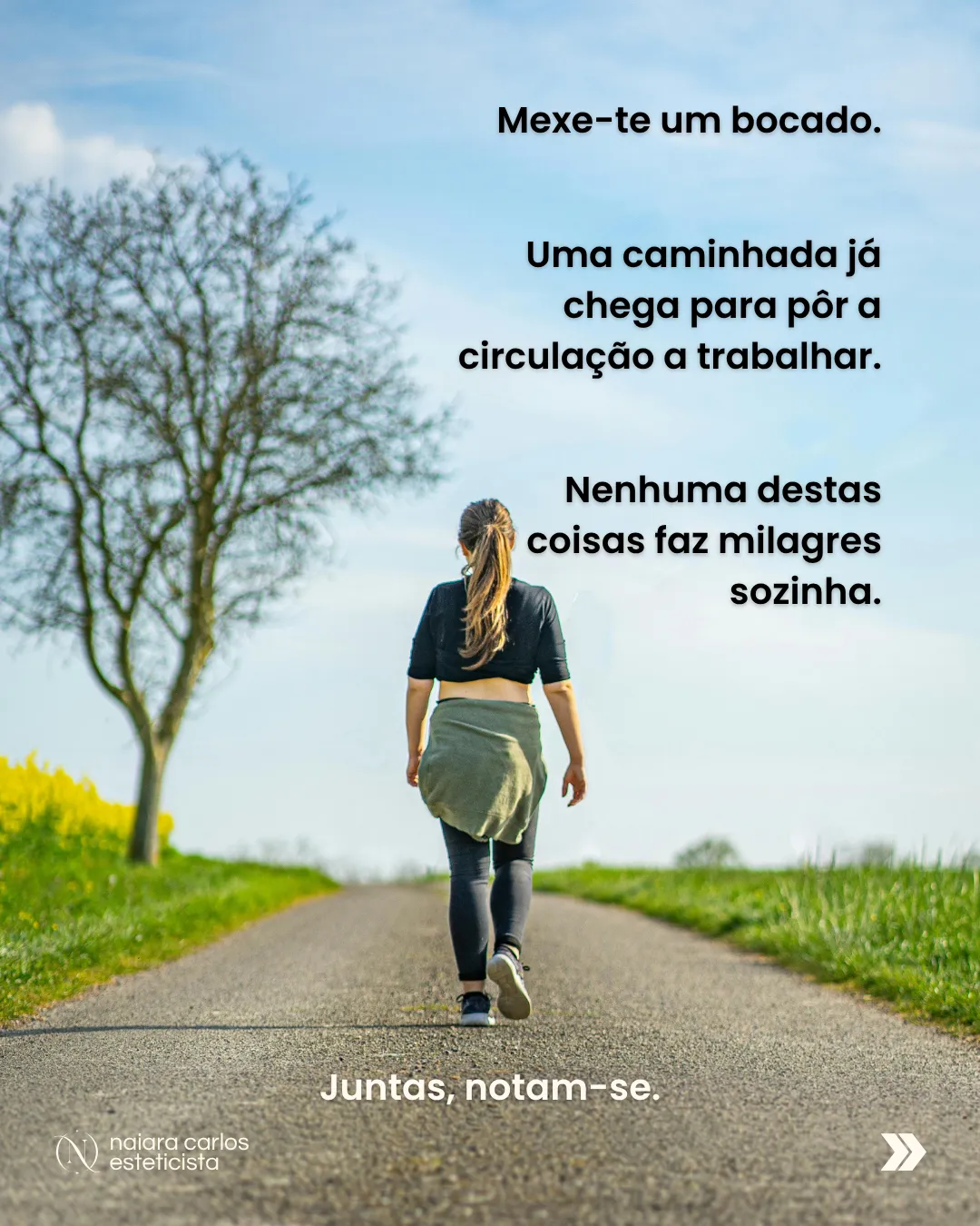 Mulher a caminhar numa estrada de campo: uma caminhada já chega para pôr a circulação a trabalhar, e nenhuma destas coisas faz milagres sozinha