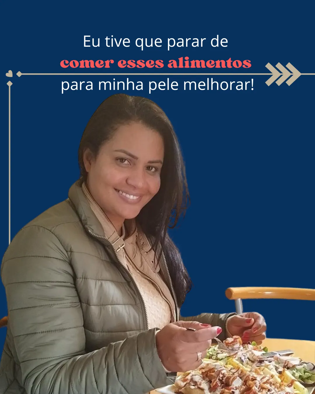 Naiara à mesa de um restaurante: os alimentos que teve de reduzir para a pele melhorar