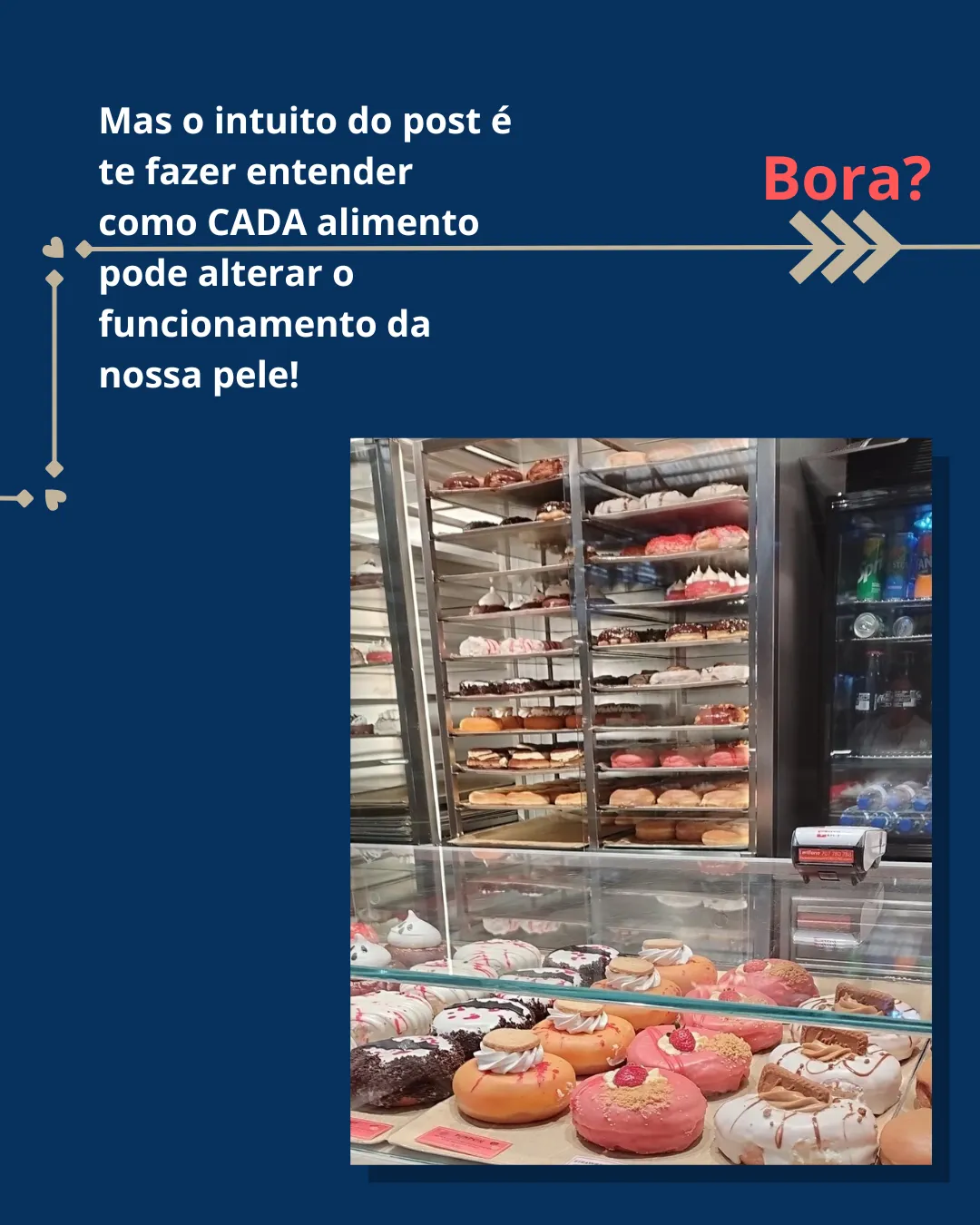 Vitrine de pastelaria: o ponto de partida para perceber como cada alimento afeta a pele