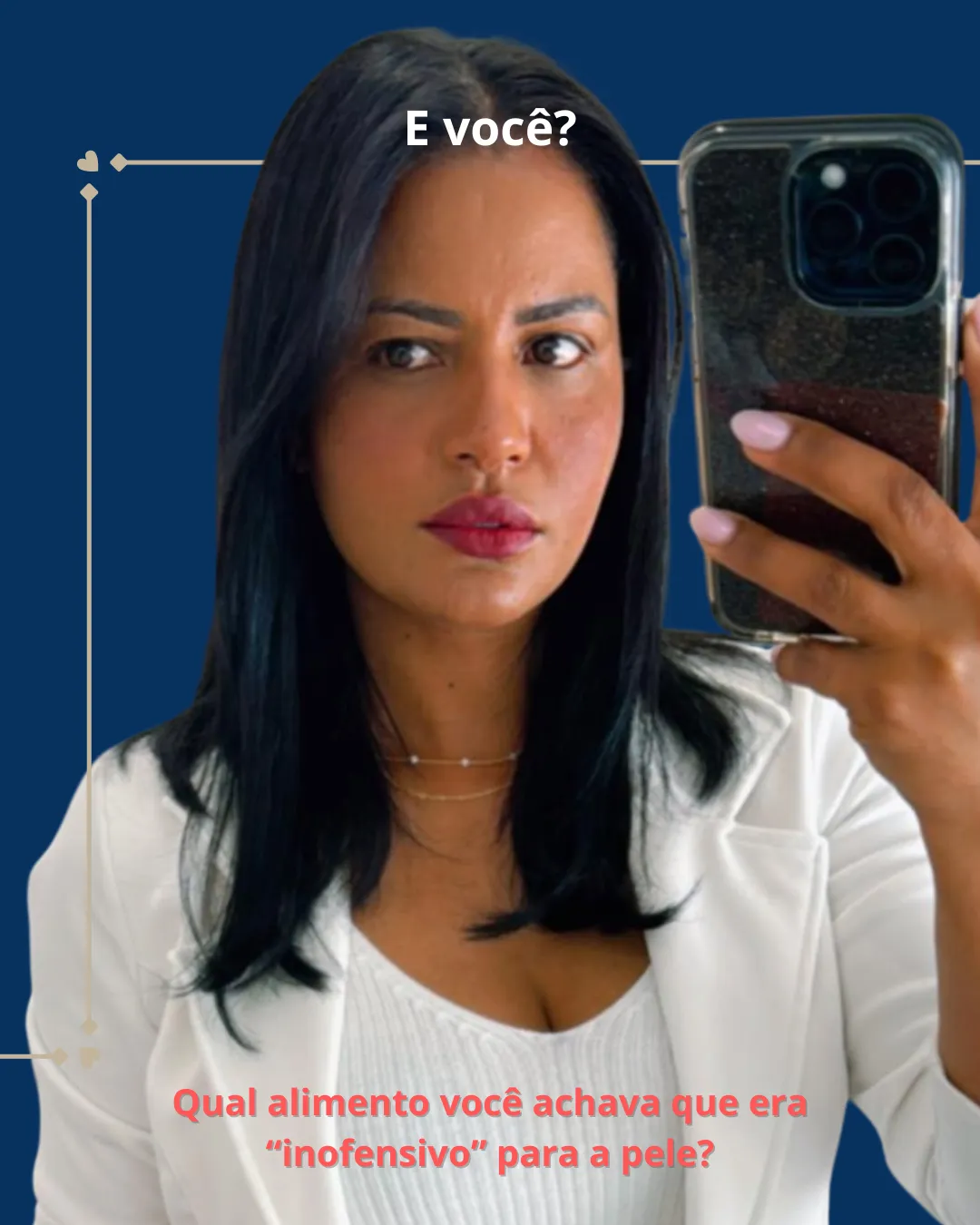 Naiara a olhar para o telemóvel, com a pergunta: que alimento achavas que era inofensivo para a pele?