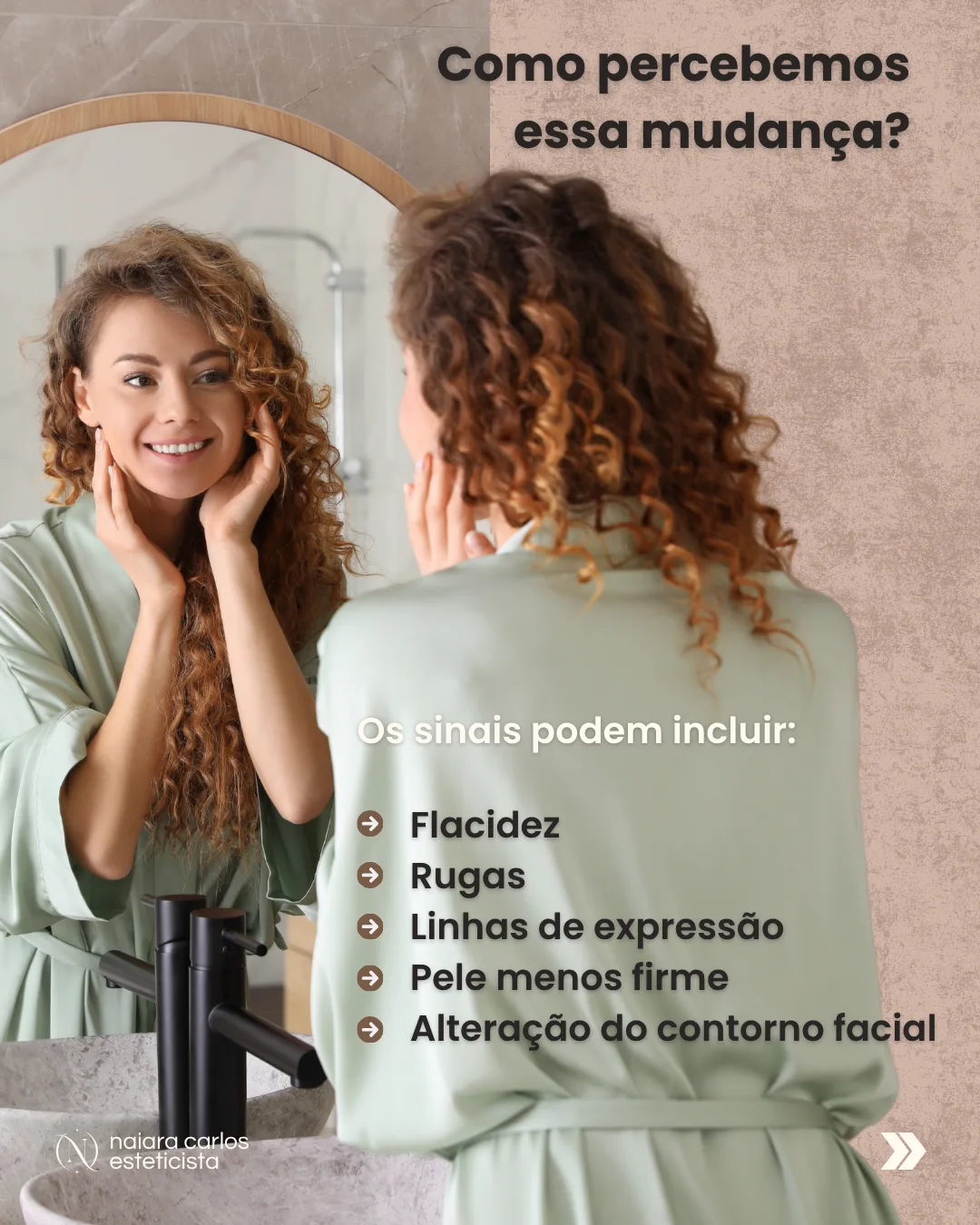 Como se percebe a mudança: flacidez, rugas, linhas de expressão, pele menos firme e alteração do contorno facial