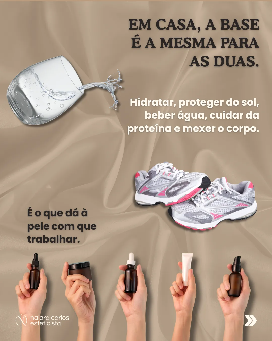 Copo de água, ténis de corrida e frascos de cosmética: em casa a base é a mesma para as duas, hidratar, proteger do sol, beber água, cuidar da proteína e mexer o corpo