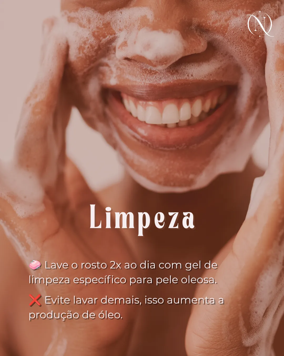 Limpeza: lavar o rosto duas vezes por dia com um gel próprio para pele oleosa