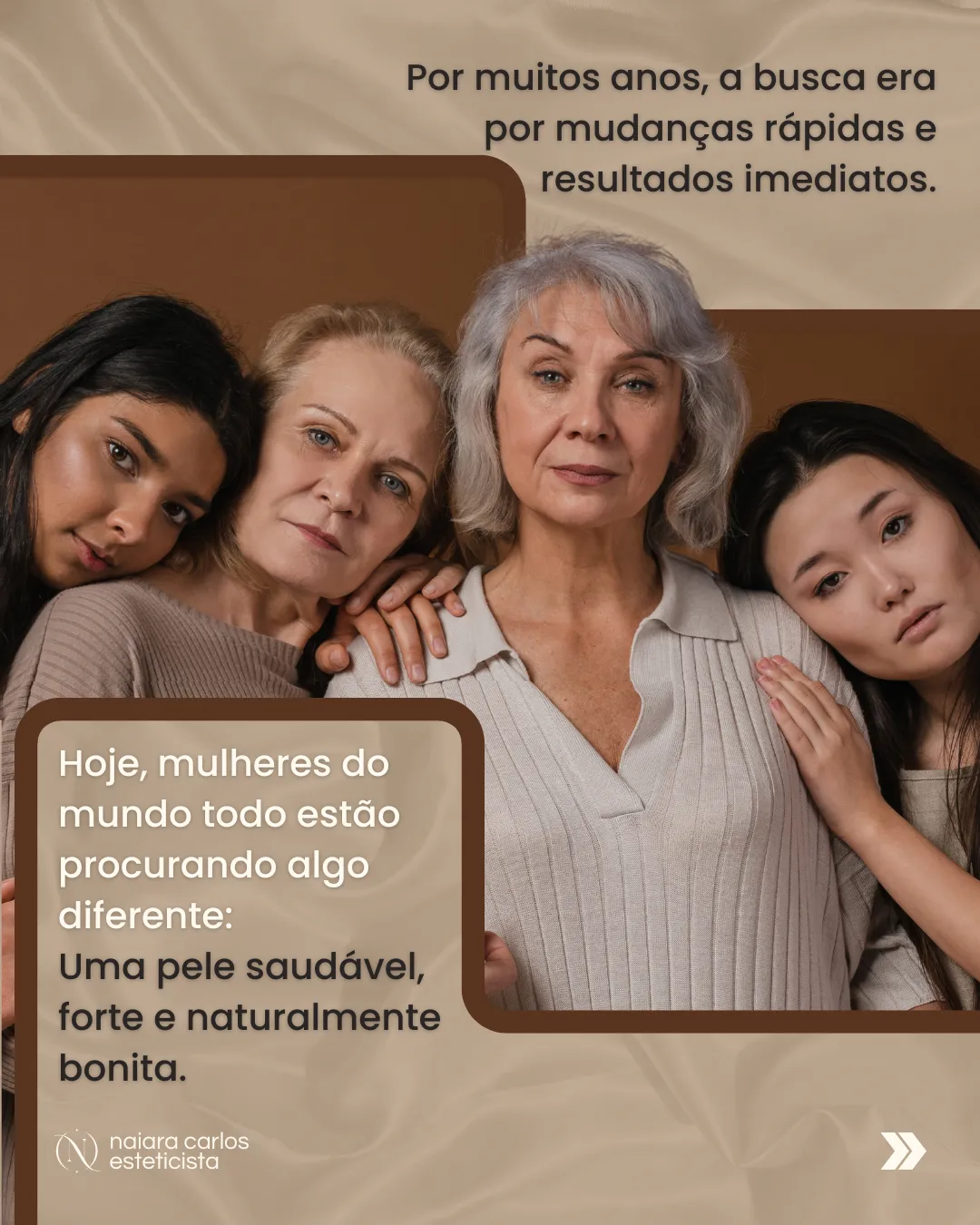 Mulheres de gerações diferentes juntas: hoje procura-se uma pele saudável, forte e naturalmente bonita, e não só o resultado imediato