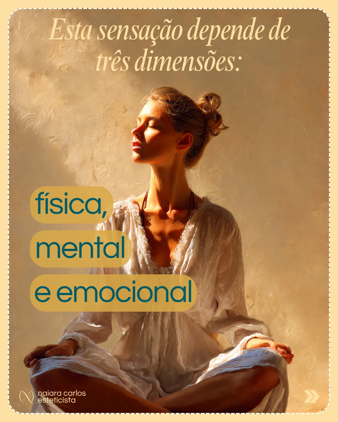 Esta sensação depende de três dimensões: física, mental e emocional